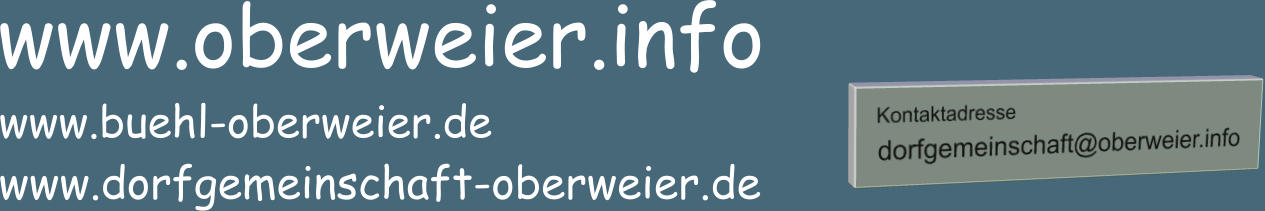 www.oberweier.info www.buehl-oberweier.de www.dorfgemeinschaft-oberweier.de
